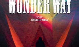Film de mars - «The Wonder Way» d'Emmanuelle Antille