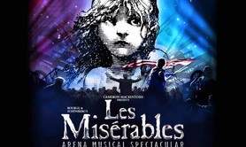 Les Misérables | THE ARENA MUSICAL SPECTACULAR