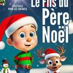 Compagnie Plumousica - Le fils du Père Noël, le spectacle de fin d'année !