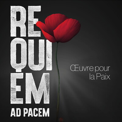 REQUIEM ad Pacem / Oeuvre pour la Paix