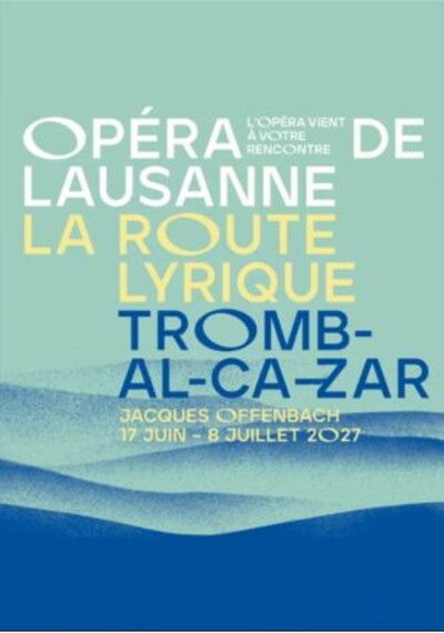 Opéra de Lausanne La Route Lyrique