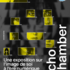 ECHO CHAMBER : une exposition autour de l’image de soi