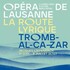 Opéra de Lausanne La Route Lyrique