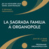 La Sagrada Familia à Organopole / Ouverture 3e Biennale
